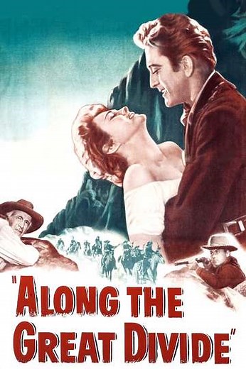 Along the Great Divide (1951) - Movie
