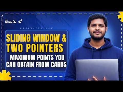 Maximum Points You Can Obtain from Cards 💡 | Sliding Window Explained in Telugu | DSA L30 🔥