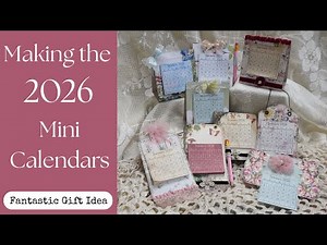 Making 2026 Mini Calendars - Fantastic Gift Idea
