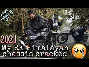 RE Himalayan chassis broken 2021