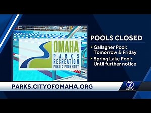 2 Omaha public pools close just a couple days after opening