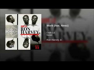 Dark Lo - Work Ft. Newz