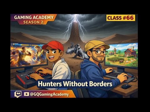 🎓 Gaming Academy – Class #66 | Hunters Without Borders