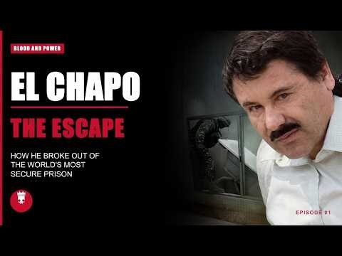 El Chapo: The Greatest Prison Break Ever Pulled Off