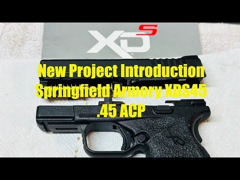 Springfield Armory XDS45 3.3 .45 ACP - new project introduction & walk through. Firearm future plans