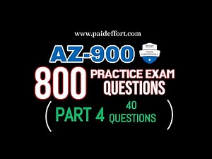 AZ-900 Practice Exam Questions ~800 questions – Part 4 (40 Questions)
