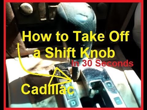 How to Remove a Cadillac Shift Gear Knob