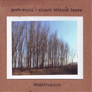 Port-Royal / Absent Without Leave - Magnitogorsk