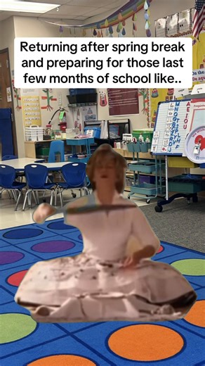 Teacher's Post-Spring Break School Prep