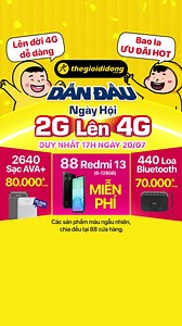 📣 Lên đời smartphone dễ dàng với EVENT 2G LÊN 4G tại Thế Giới Di Động 🌟 BAO LA ƯU ĐÃI HOT KHI THAM GIA - DUY NHẤT 17H NGÀY 20/7 🔥 2640 Sạc AVA CHỈ 80K 🔥 88 Redmi 13 128GB MIỄN PHÍ 🔥 440 Loa Bluetooth CHỈ 70K *Các sản phẩm màu ngẫu nhiên, chia đều tại 88 cửa hàng Set kèo đi ngay, chi tiết chương trình: 👉https://tgdd.vn/Event-2G-4G ----------- 📞 Liên hệ tổng đài 1900.232.460 để được tư vấn thêm về chương trình #thegioididong #event2GLEN4G | Thế Giới Di Động (thegioididong.com)