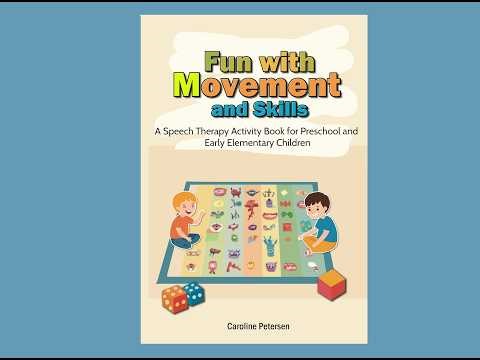 Fun with Movement and skills. A Speech Therapy Activity Book for Preschool and Early Elementary Kids