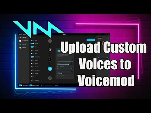 How To Upload Your Custom Voices To Voicemod
