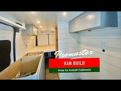 Promaster Van Build | Ep10 | Installing Cabinets in a Van