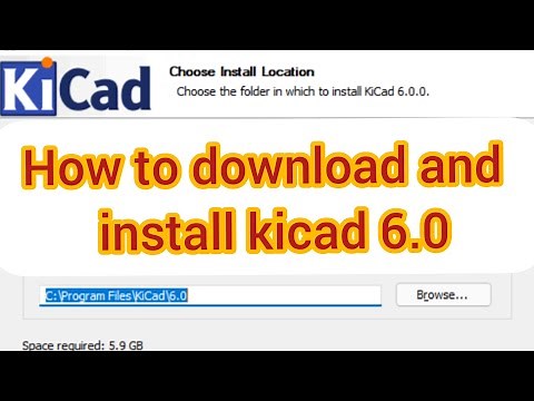 How to Download & install Kicad V6.0|Verify the Tool| Kicad free tool| Advanced PCB included version