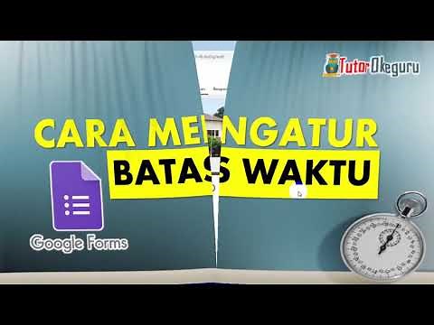 Cara Membatasi Waktu Google Form