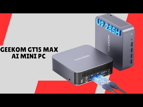 GEEKOM GT15 Max Ai Mini PC – AI-Powered Performance for Creators – REVIEW