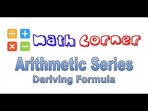 Arithmetic Series Formula: How to derive?