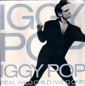 Iggy Pop - Real Wild Child (Wild One)