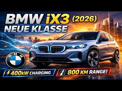 BMW iX3 Neue Klasse 2026 – BMW’s Next Gen Electric SUV 800km Range & 400kW Charging