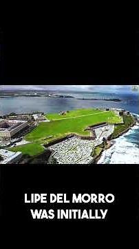 El Morro: Invincible Spanish Fortress History