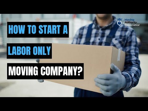 How To Start A Labor Only Moving Company? ⛟ 📦Business With The Secretary Of State's Office,