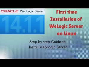 How to Install WebLogic 14.1.1 Server Installation on Linux