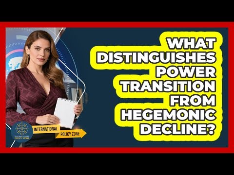 What Distinguishes Power Transition From Hegemonic Decline?