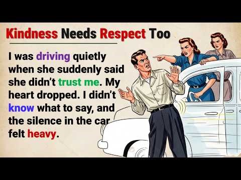 Kindness Needs Respect Too | Learn English With Story 🔥 Level 3 Listening Practice