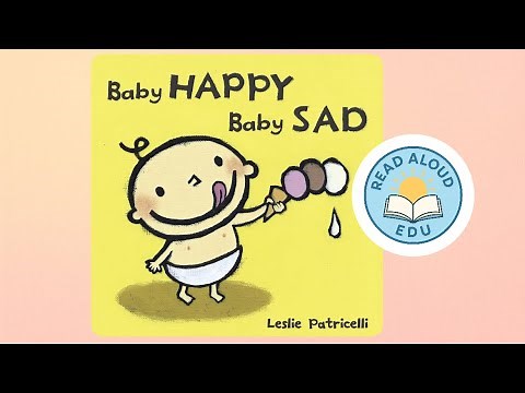 Baby HAPPY Baby SAD | Leslie Patricelli | MANAGE EMOTIONS | #toddler #parenting #storytime #kids