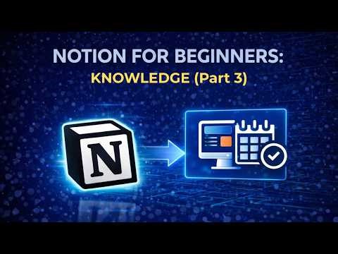 NOTION FOR BEGINNERS Build a Personal Knowledge Hub (Part 3)