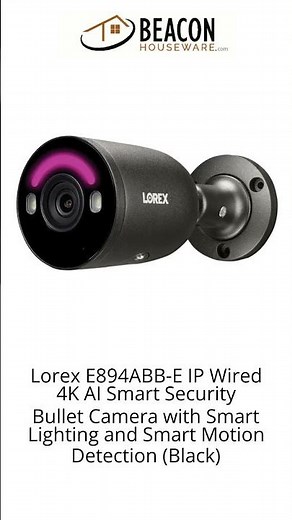 LoreX E894ABB-E IP Wired 4K AI Smart Security Bullet Camera with Smart Lighting and Smart Motion ...
