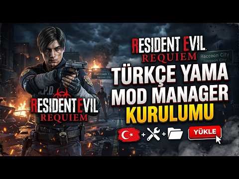 RESIDENT EVIL REQUIEM %100 TÜRKÇE! | Adım Adım Yama Kurulum Rehberi (Mod Manager)
