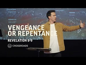 Vengeance or Repentance | Revelation 8-9