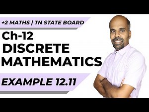 12th | EXAMPLE 12.11 | DISCRETE MATHEMATICS | CHAPTER 12 | STATE BOARD | RAM MATHS