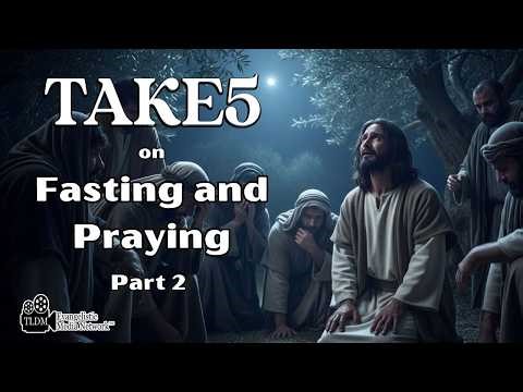 TAKE5 | The Power of Secret Fasting and Prayer PT2