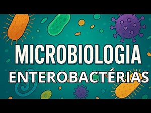 MICROBIOLOGIA - ENTEROBACTERIAS