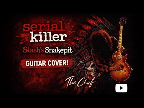 Slash’s Snakepit – “Serial Killer” | Guitar Cover