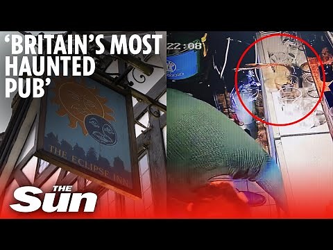 Inside ‘Britain’s most haunted pub’ where ‘shots fly away on CCTV and gin bottles pop open'