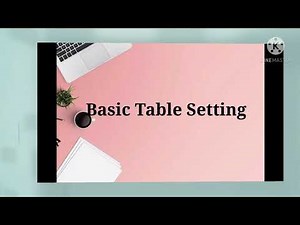 Table Setting (Basic table setting, Informal table set up, Formal table set up) - Syndy Bajo