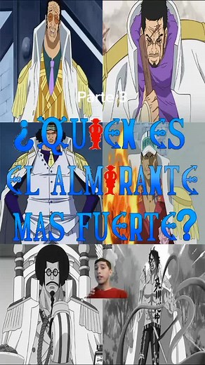 ¿Quién es el almirante más fuerte de One Piece? Parte 3