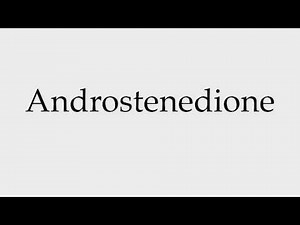 How to Pronounce Androstenedione