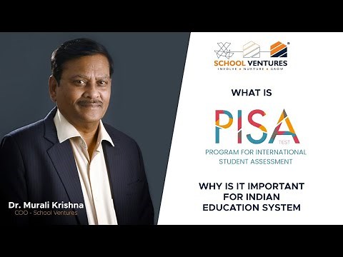 What is PISA test?Why it is important for Indian education system?- Expert talk by Dr.Murali Krishna