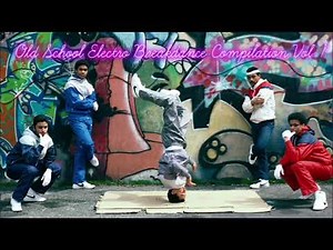 Old School Electro Breakdance Compilation Vol. 1 (Full Album)