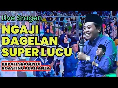 THE LATEST FULL HUMOR STUDY FROM SRAGEN - FUNNY LECTURES BY ABAH ANZA KH ANWAR ZAHID