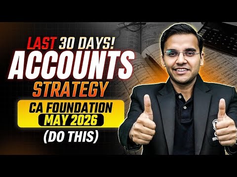 CA Foundation May 2026 | CA Foundation Accounting Last 30 Days Strategy 🔥 | CA Nitin Goel