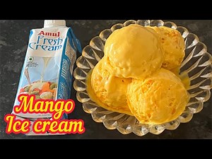 Amul Fresh Cream Recipe | Mango Ice cream Recipe | Amul Fresh cream Ice cream