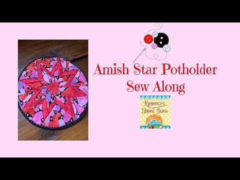 Easy Amish Star Potholder Sew Along