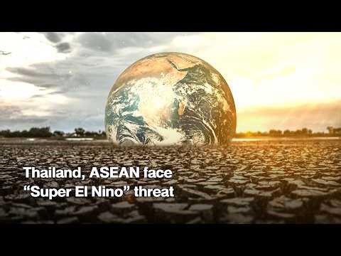 Thailand, ASEAN face “Super El Niño” threat