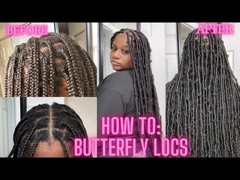 HOW TO TURN YOUR KNOTLESS BRAIDS INTO BUTTERFLY LOCS |