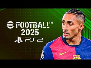EFOOTBALL PES 2025 (PS2) DOWNLOAD ISO | حصريا تحميل لعبه بيس 2025 بلايستيشن 2